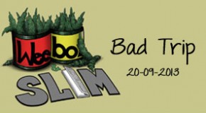 Weebo & Slim – Bad Trip