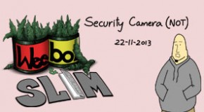 Weebo & Slim – Security Camera (NOT)