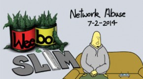 Weebo & Slim – Network Abuse