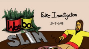 Weebo & Slim – Fake Investigation