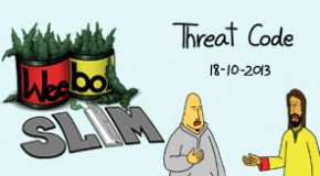 Weebo & Slim – Threat Code