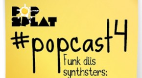 #PopCast 4: Funk Diis Synthsters (Psychedelic Soul I)