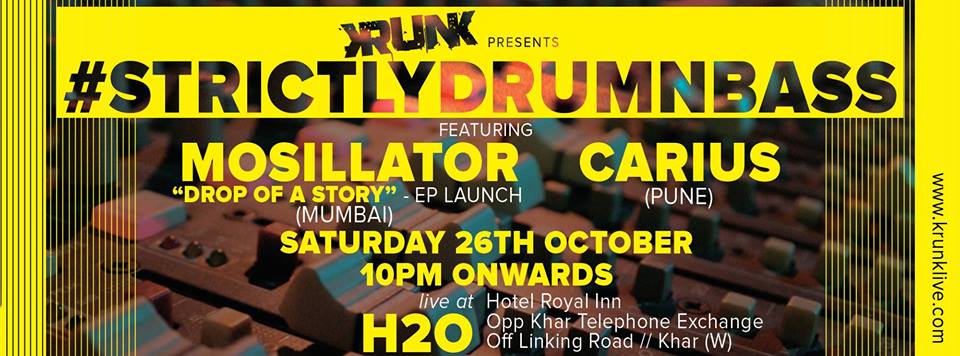 #STRICTLYDRUMNBASS ft. Mosillator (BANDISH PROJEKT) (EP Launch) & Carius (Pune) @ H2o Liquid Lounge 