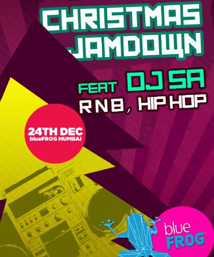 Christmas Jam Down with DJ SA @ Blue Frog