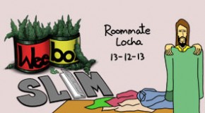 Weebo & Slim – Roommate Locha