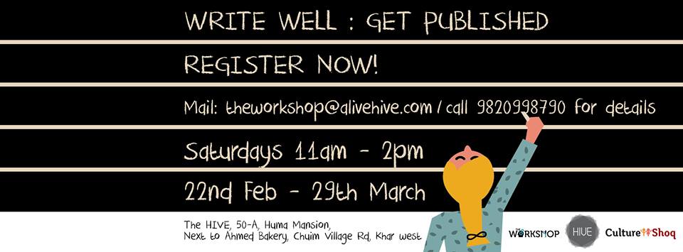 WRITE WELL:GET PUBLISHED with Lavanya Shanbogue @ The Hive