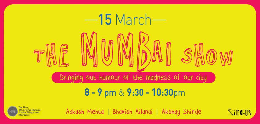 Standup Comedy :The Mumbai Show @ The Hive